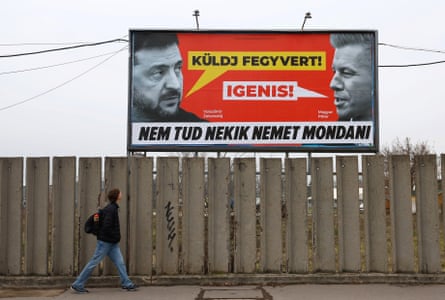 As Ukraine dominates Hungary’s election campaign a pro-Orbán billboard depicts President Zelenskyy demanding money for weapons.