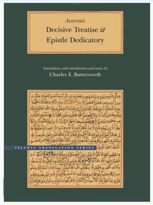 Ibn Rushd, The Decisive Treatise University of Chicago press