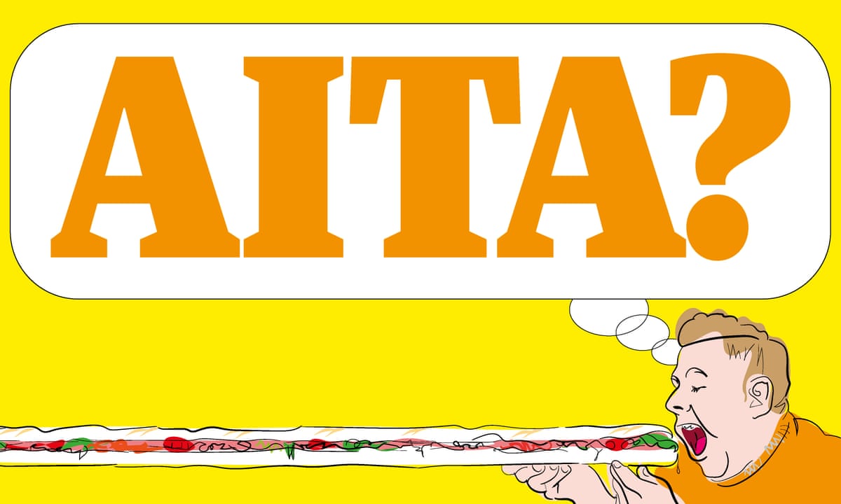 Aita How A Reddit Forum Posed The Defining Question Of Our Age Reddit The Guardian Aita How A Reddit Forum Posed The Defining Question Of Our Age Reddit The Guardian