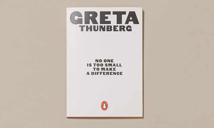 No One Is Too Small To Make a Difference by Greta Thunberg