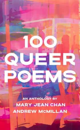 100 Queer Poems By Mary Jean Chan and Andrew McMillan.