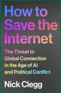 How To Save the Internet by Nick Clegg.
