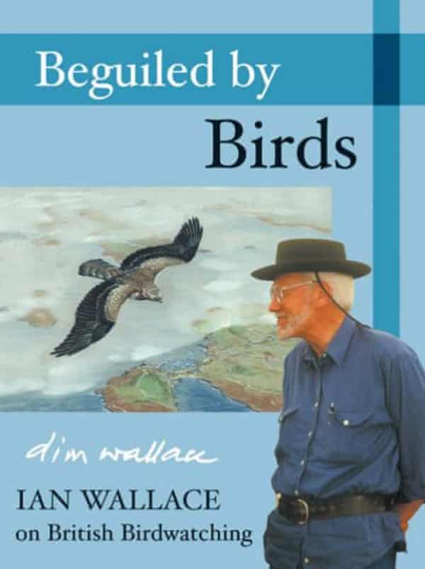 Beguiled By Birds, Ian Wallace’s history-cum-memoir of birdwatching, published in 2004