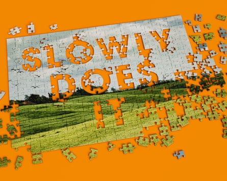 Jigsaw puzzle with missing pieces spelling out the words ‘slowly does it’