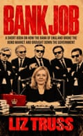 On the cover, Liz Truss sits at a desk with a red briefcase, flanked by five sunglasses-wearing men in suits, including Gordon Brown, Tony Blair and George Osborne.