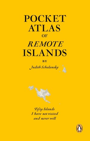 Pocket Atlas of Remote Islands by Judith Schalansky (Penguin)