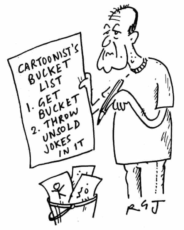 Cartoon by Richard Jolley shows cartoonist holding piece of paper with "Cartoonist's bucket list: 1. Get Bucket. 2. Throw unsold jokes in it' written on it