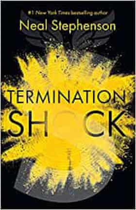 Termination Shock by Neal Stephenson;