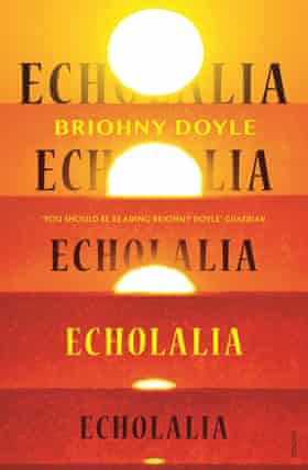 Cover image of 2021 novel Echolalia by Australian author Briohny Doyle