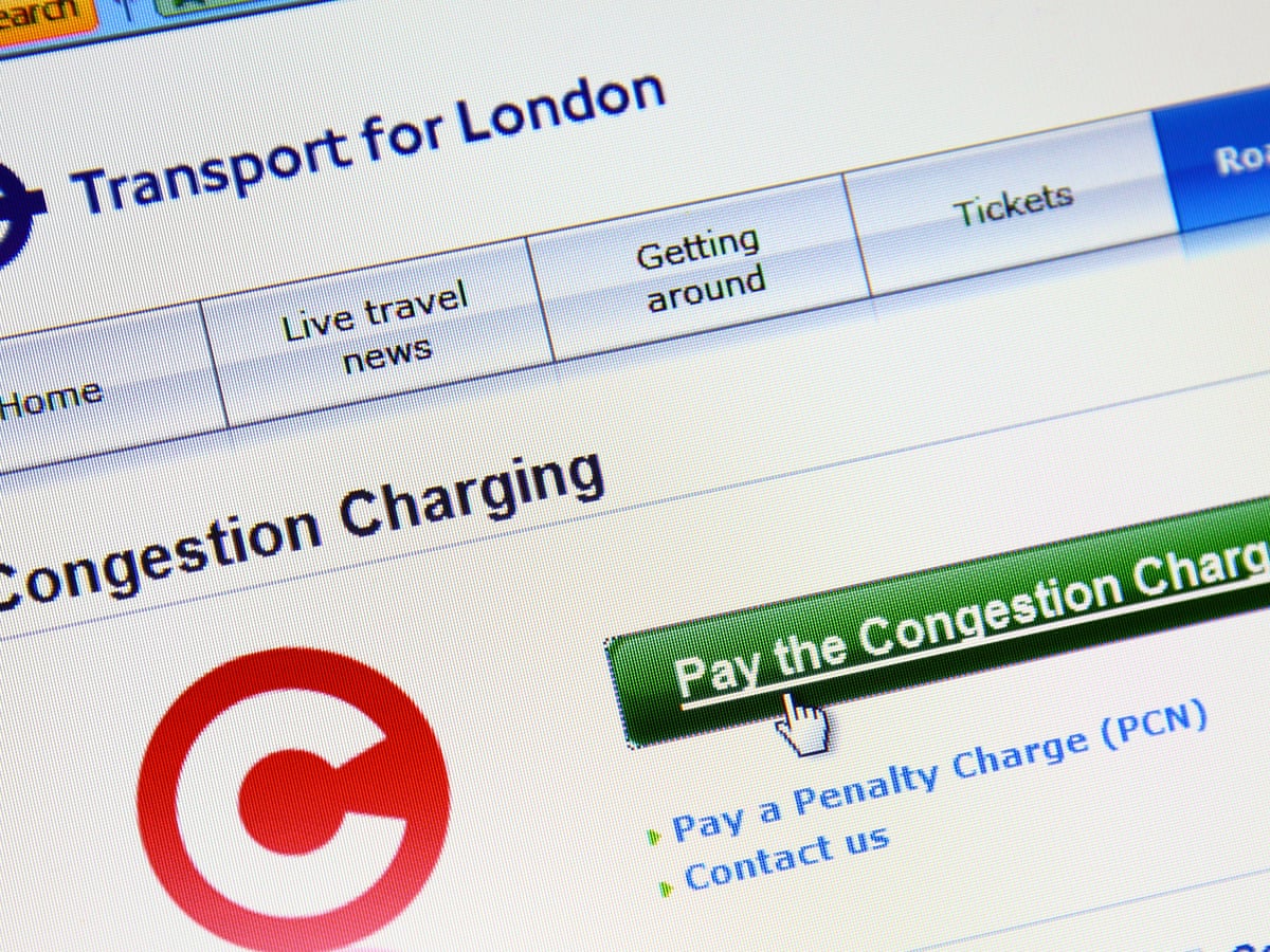 I Had Evidence I D Paid London Congestion Charge But Robot Said No Consumer Affairs The Guardian