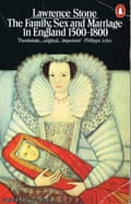 The Family, Sex and Marriage in England, 1500-1800 by Lawrence Stone