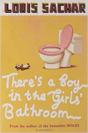 There S A Boy In The Girls Bathroom By Louis Sachar Review Children S Books The Guardian There S A Boy In The Girls Bathroom By Louis Sachar Review Children S Books The Guardian
