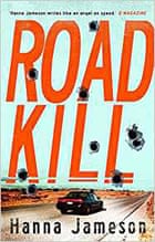 Road Kill by Hanna Jameson