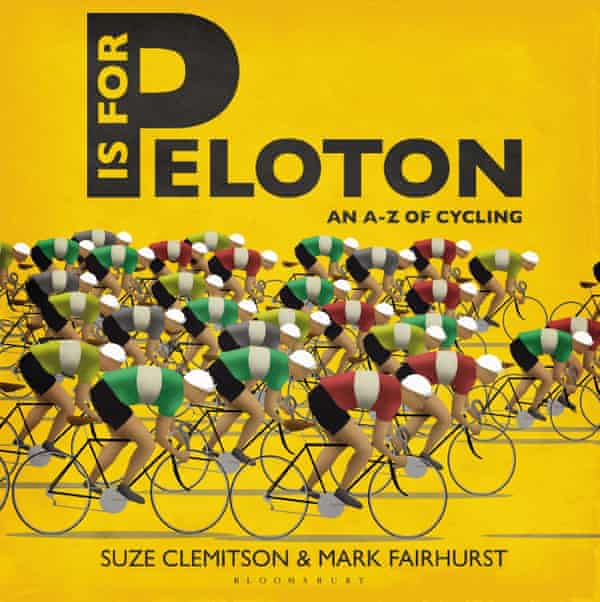 Téléchargement gratuit Images P Is For Peloton The A Z Of Cycling Sport The Guardian dernière salutations