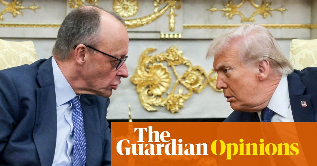 Why Friedrich Merz decided to risk Donald Trump’s wrath | Jörg Lau