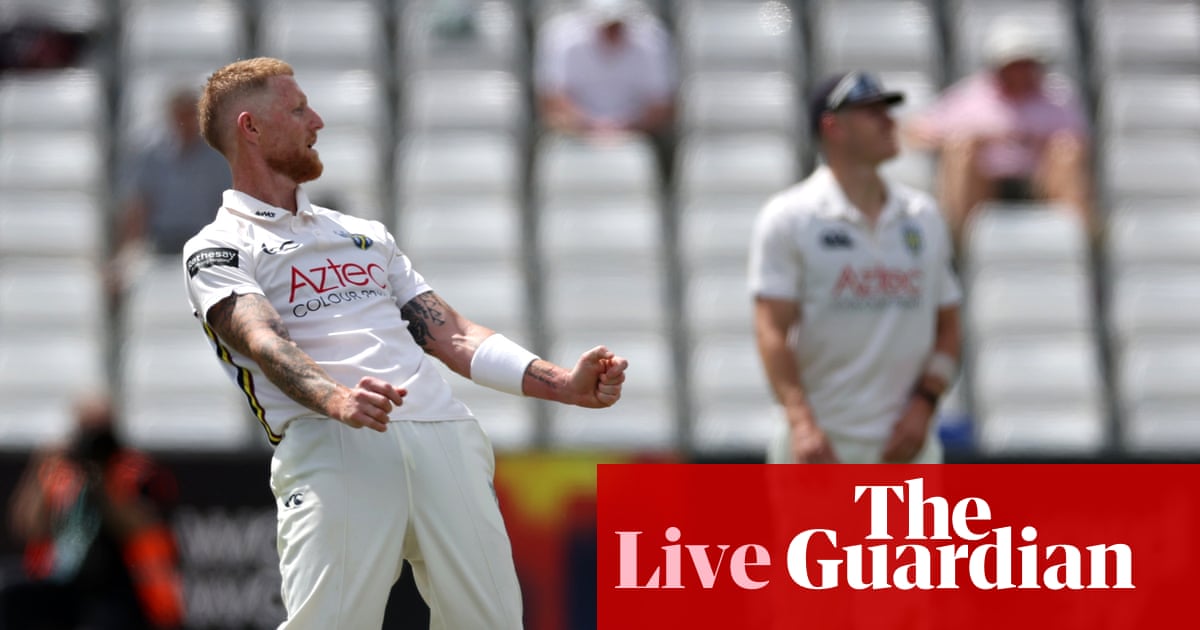 Ben Stokes plays for Durham, Sussex v Hampshire, and more: county cricket – live