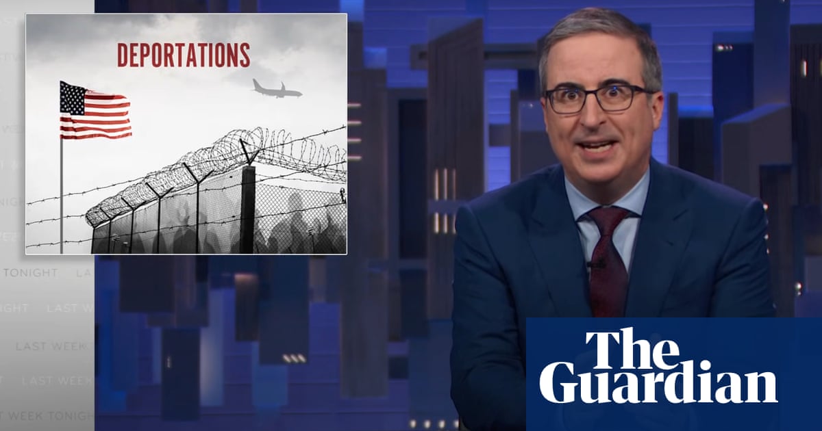 John Oliver on Trump deportations: usually blatantly racist and always cruel'