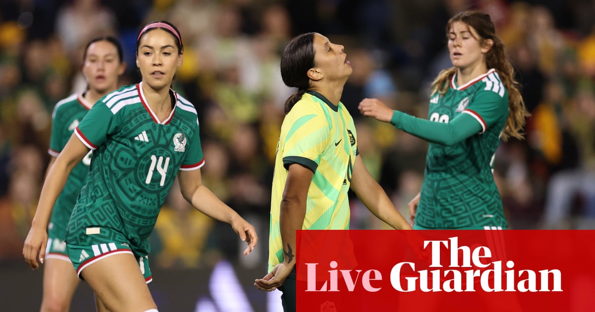 (1) Australia v Mexico: women’s international football friendly – live