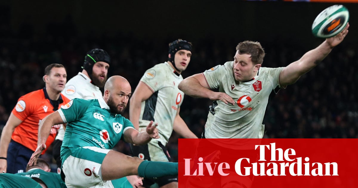 Ireland v Wales: Six Nations rugby union – live