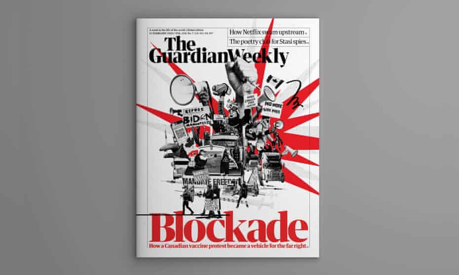 Blockade: Inside the 11 February edition of Guardian Weekly | Canada ...