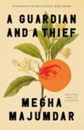 Cover of A Guardian and a Thief by Megha Majumdar