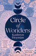 ‘Circle of Wonders’ By Kathryn Heyman