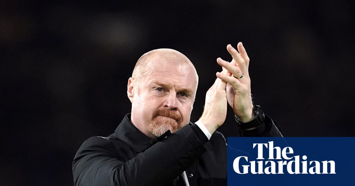Sean Dyche is a pragmatic choice for Forest and can bring quiet to the chaos | Will Unwin
