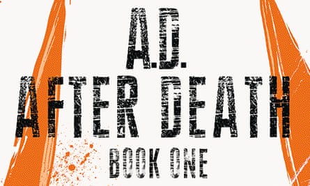 A.D.: After Death Book 1 - ‘Triumph of mood and mystery’