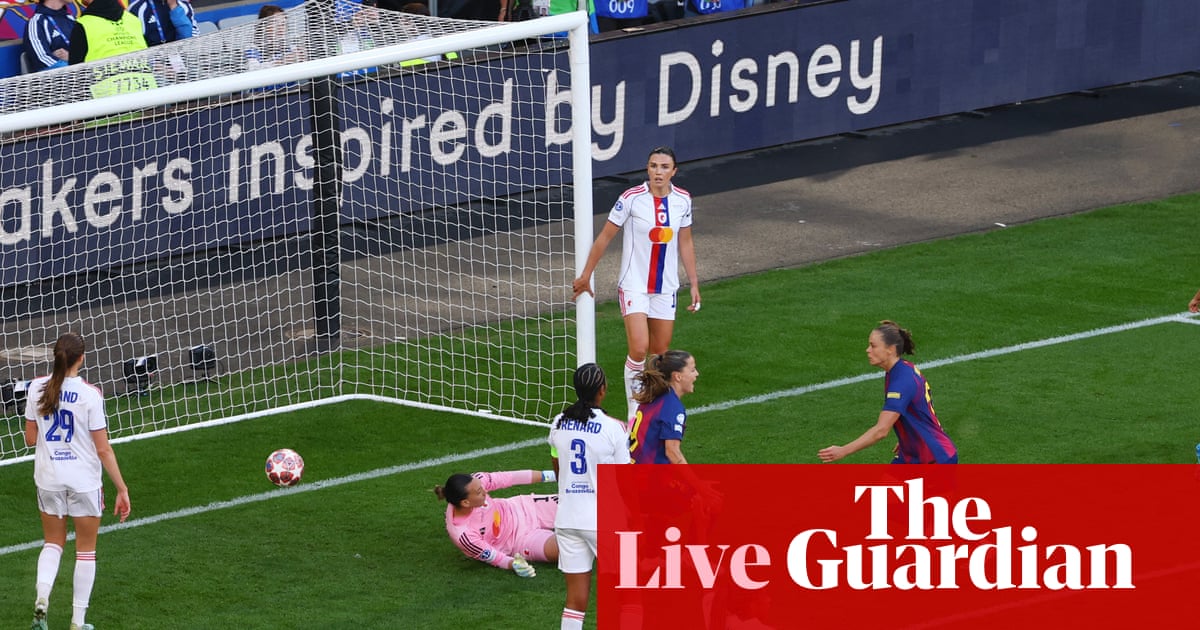 Barcelona v OL Lyonnes: Women’s Champions League final – live