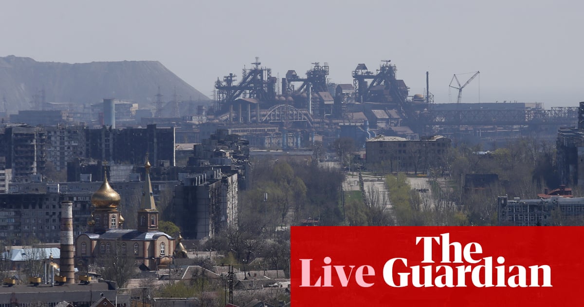 Russia-Ukraine war latest: Russia still bombing Azovstal steelworks, Ukraine says; UN secretary general to meet Putin – live