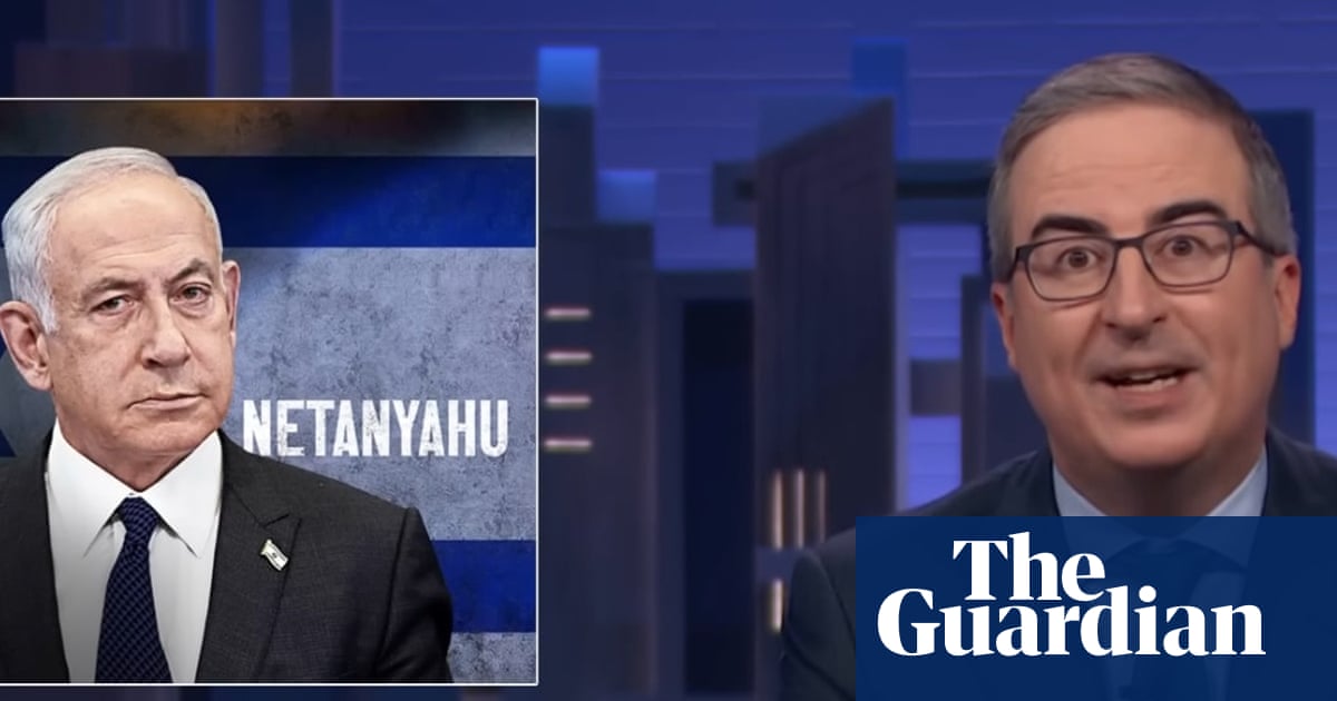 John Oliver on Netanyahu: ‘Personally responsible for keeping this war going’