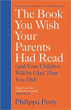 Philippa Perry’s The Book You Wish Your Parents Had Read