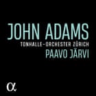 John Adams Tomhalle-Orchester Zurich, Paavo Jaarvi