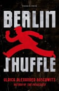 Berlin Shuffle by Ulrich Alexander Boschwitz, translated by Philip Boehm