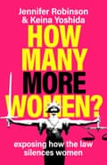 Cover of How Many More Women? by Jennifer Robinson and Keina Yoshida