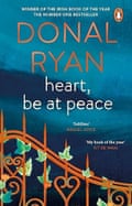 Heart, Be at Peace by Donal Ryan (Penguin)