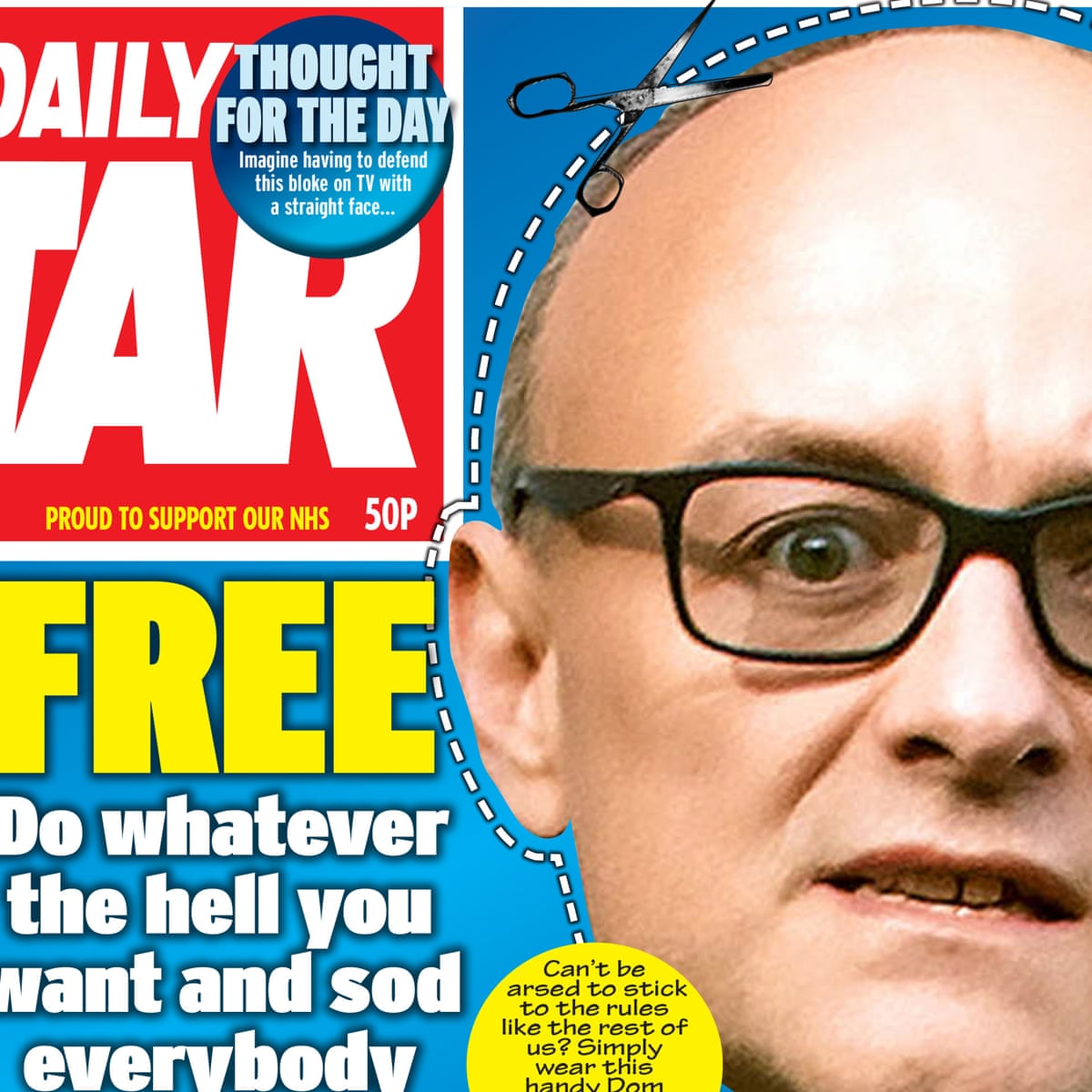 Daily Star Includes Dominic Cummings Do Whatever The Hell You Want Mask Media The Guardian