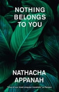 Nothing Belongs to You by Nathacha Appanah (Author), Jeffrey Zuckerman (Translator)