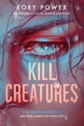 Kill Creatures by Rory Power