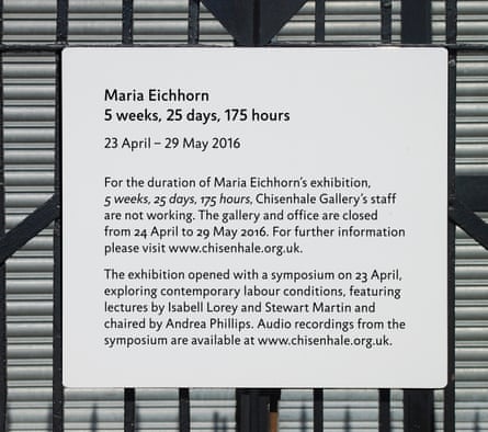 Signing off ... Maria Eichhorn’s 5 weeks, 25 days, 175 hours (2016).