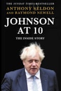Johnson at 10: The Inside Story by Anthony Seldon (Author), Raymond Newell (Author)