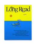 The Long Read | Volume 4