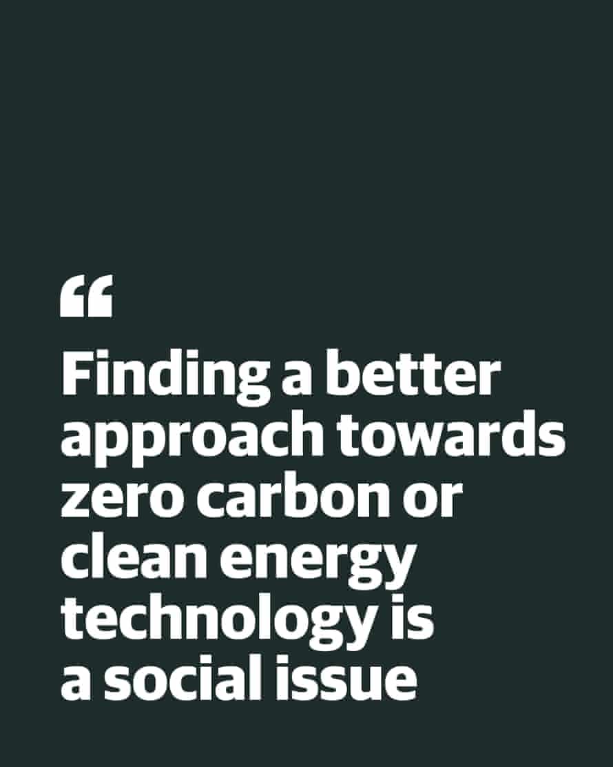 Quote: "Finding a better approach towards zero carbon or clean energy technology is a social issue"