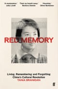Cover of Red Memory: Living, Remembering and Forgetting China’s Cultural Revolution by Tania Branigan