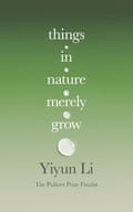 Things in Nature Merely Grow by Yiyun Li