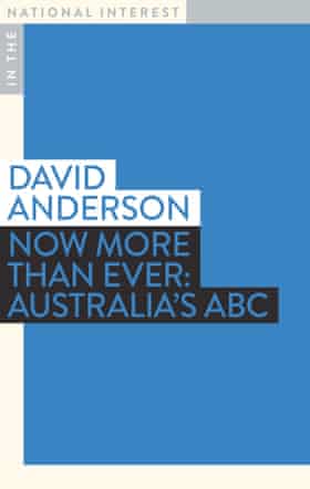 The cover of Now More Than Ever: Australia’s ABC