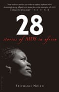 28: Stories of Aids in Africa Stephanie Nolen