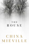 The Rouse by China Miéville.