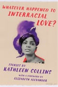 Cover image for Whatever Happened to Interracial Love by Kathleen Collins