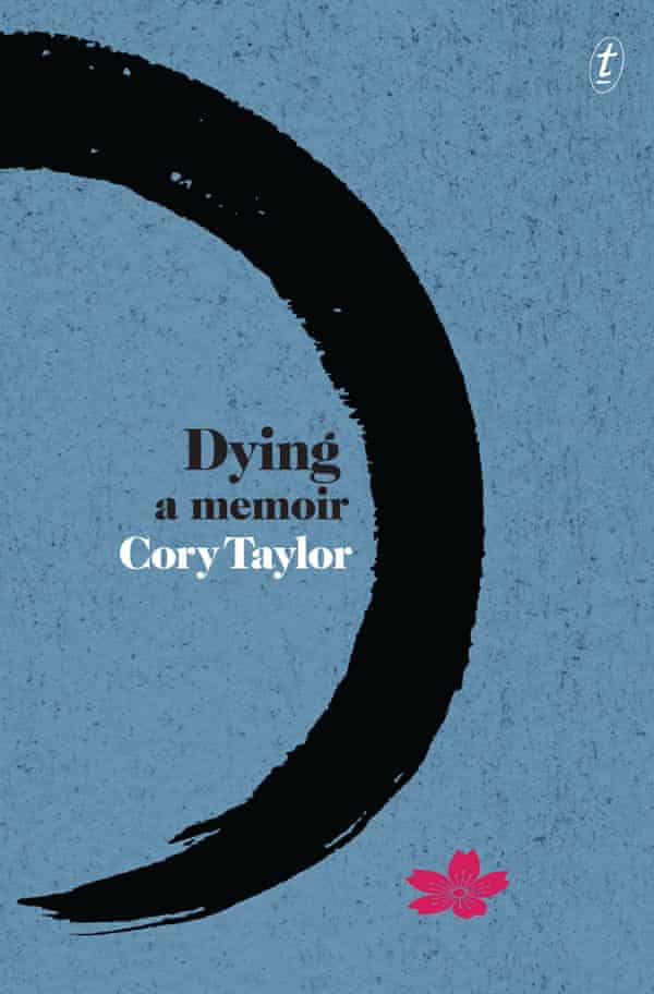 The cover of Dying: A Memoir, by Australian writer Cory Taylor who died on 5 July 2016